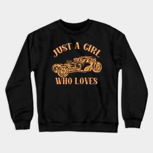 Just A Girl Who Loves Rat Rods Crewneck Sweatshirt